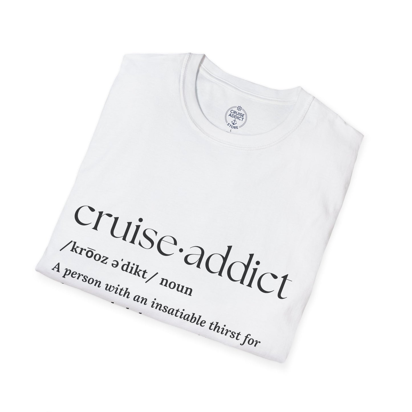 Cruise Addict Definition T-Shirt Unisex Softstyle Shirt
