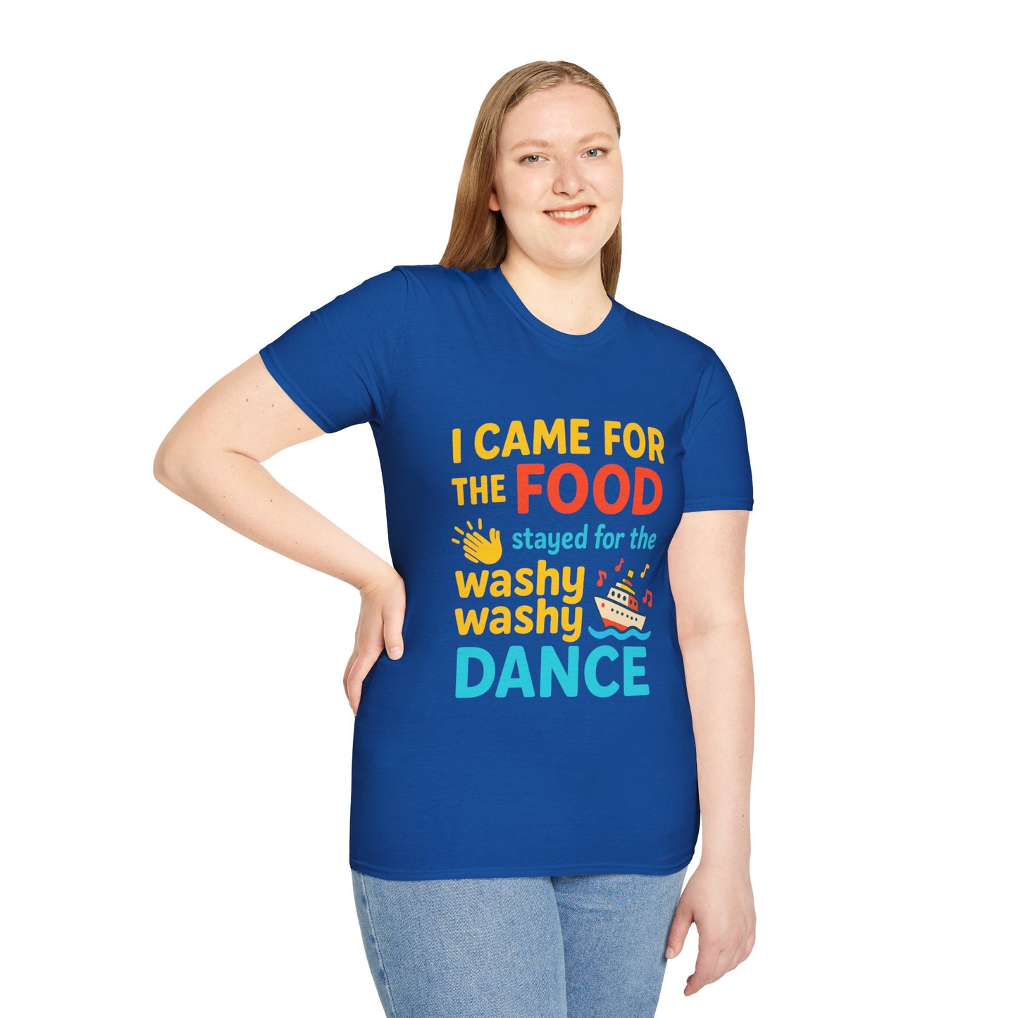 I Came for the Food Cruise T-Shirt | Funny Washy Washy Dance Tee