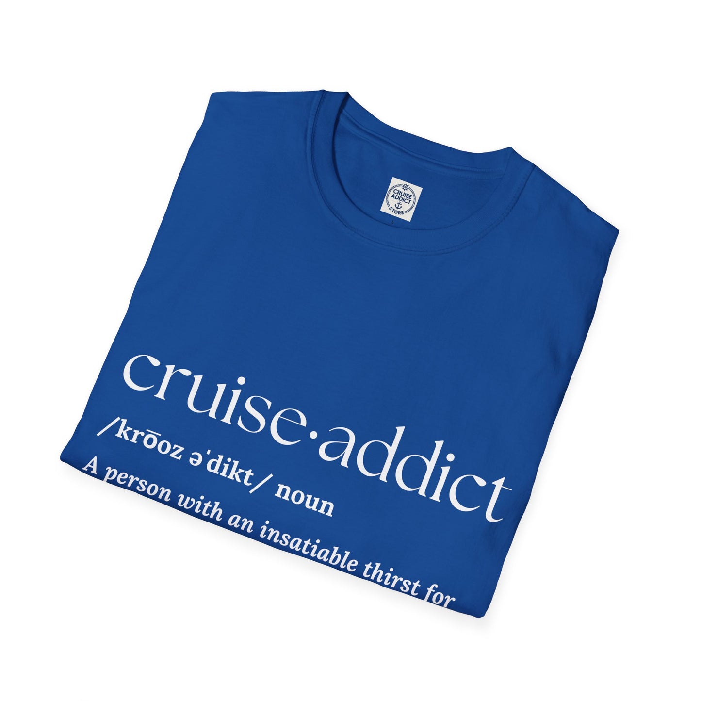 Cruise Addict Definition T-Shirt Unisex Softstyle Shirt