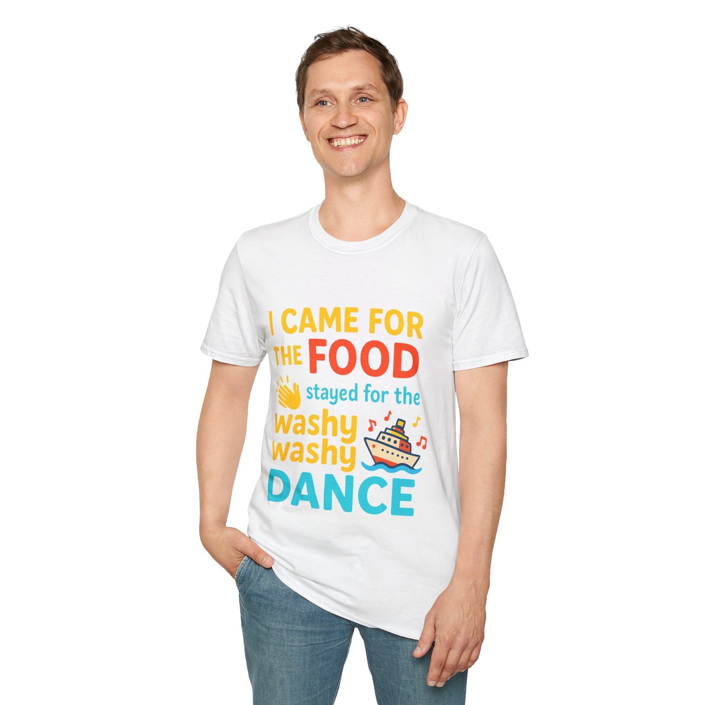I Came for the Food Cruise T-Shirt | Funny Washy Washy Dance Tee