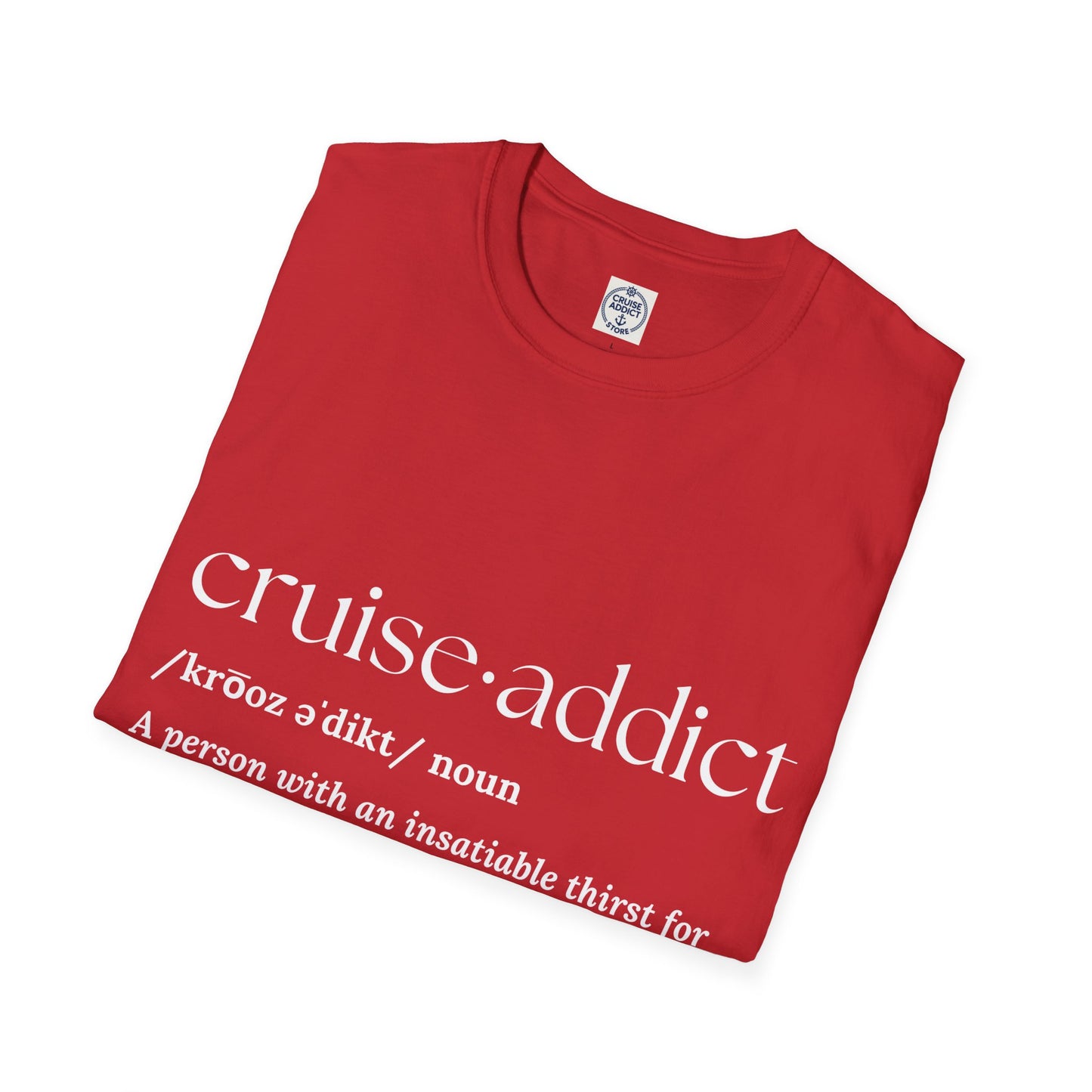 Cruise Addict Definition T-Shirt Unisex Softstyle Shirt