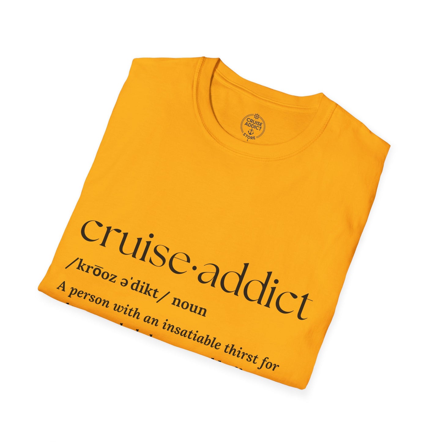 Cruise Addict Definition T-Shirt Unisex Softstyle Shirt