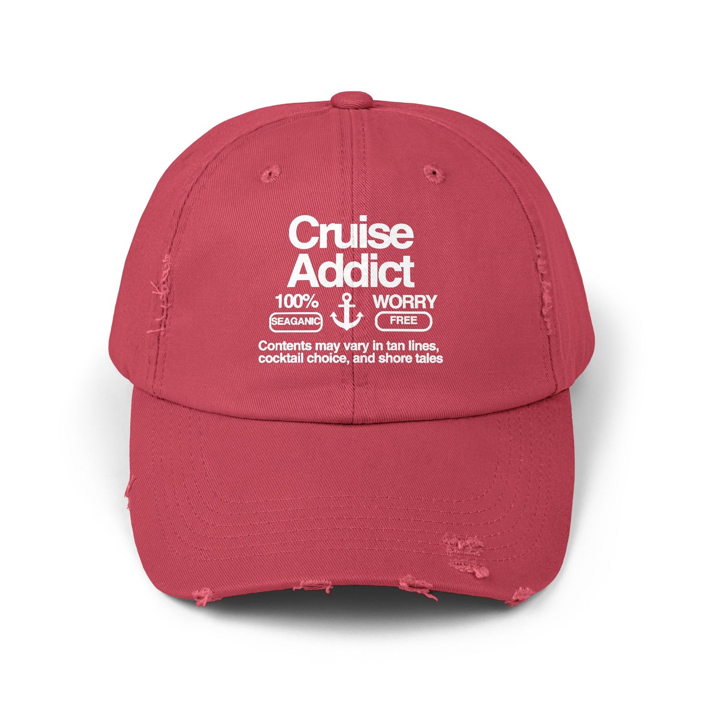 Cruise Addict Distressed Hat – 100% Sea-Going, Worry-Free Vibes