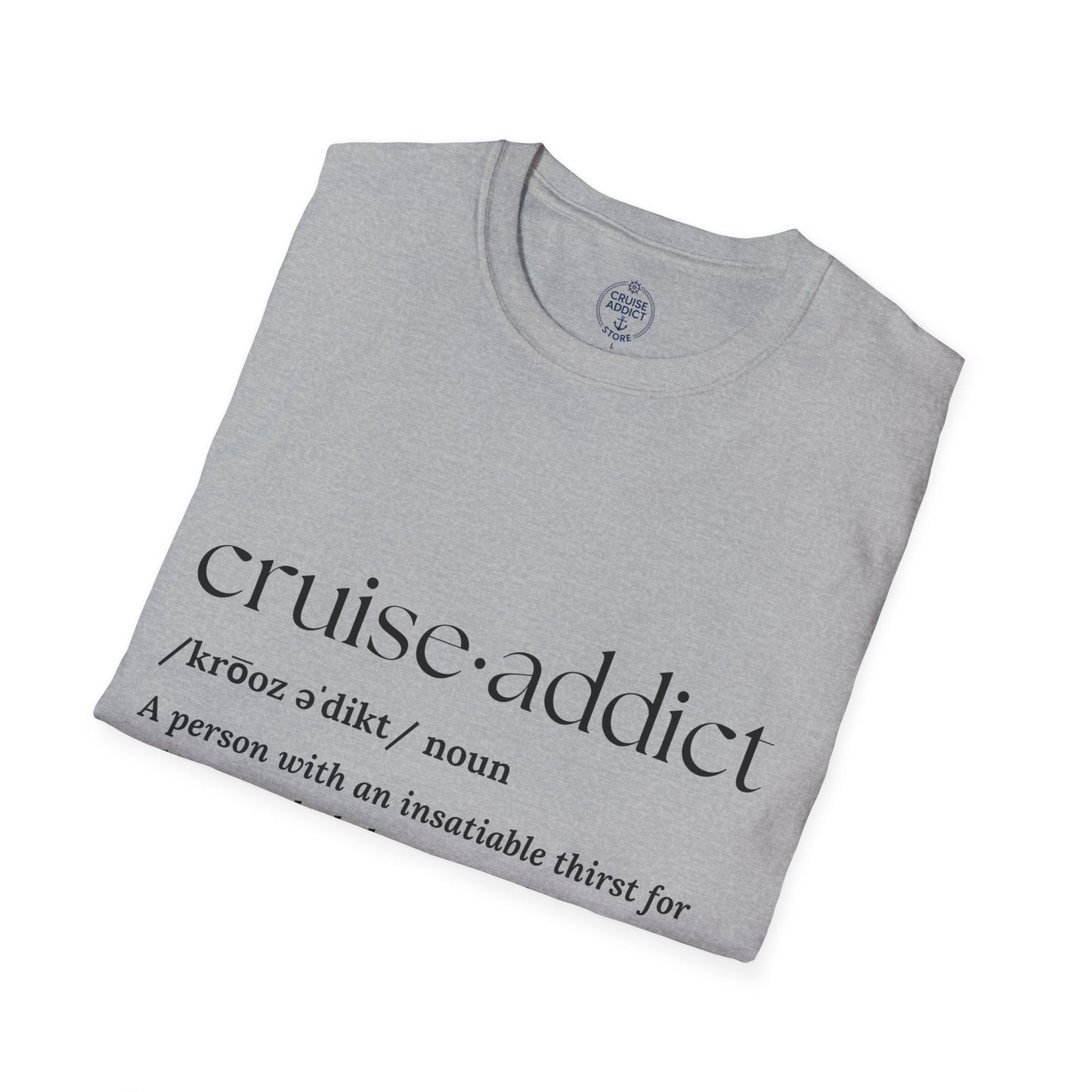 Cruise Addict Definition T-Shirt Unisex Softstyle Shirt