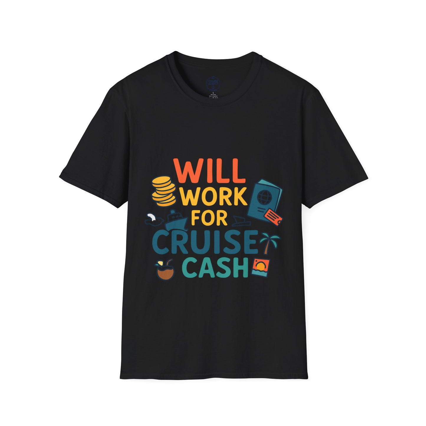 Will Work for Cruise Cash T-Shirt | Funny Cruise Shirt for Vacation Lovers