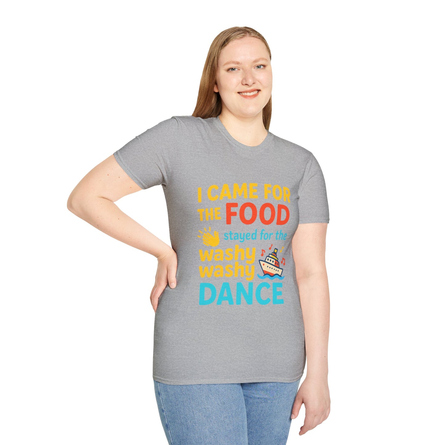 I Came for the Food Cruise T-Shirt | Funny Washy Washy Dance Tee