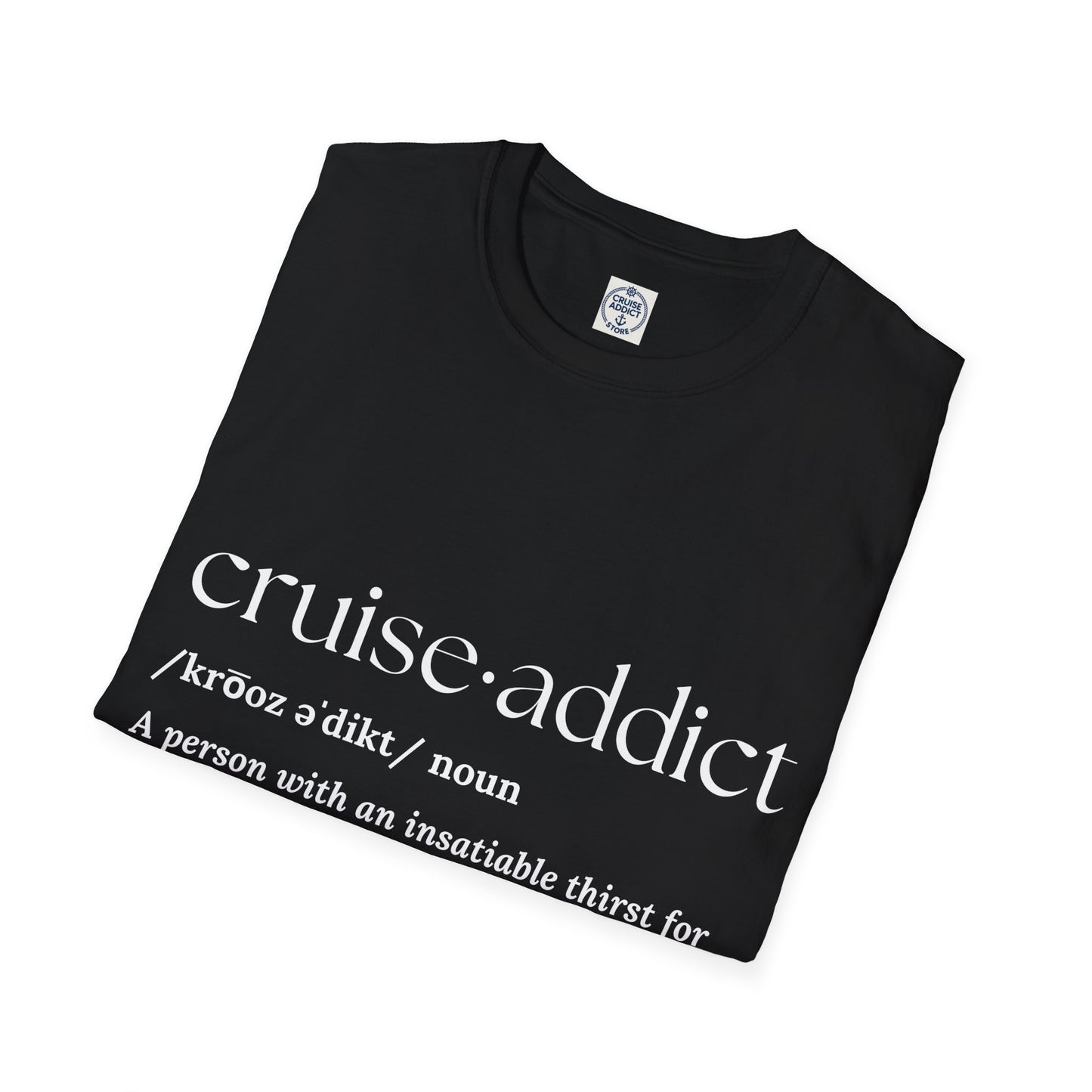 Cruise Addict Definition T-Shirt Unisex Softstyle Shirt