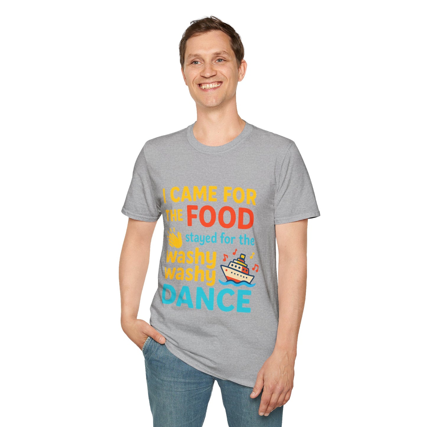 I Came for the Food Cruise T-Shirt | Funny Washy Washy Dance Tee