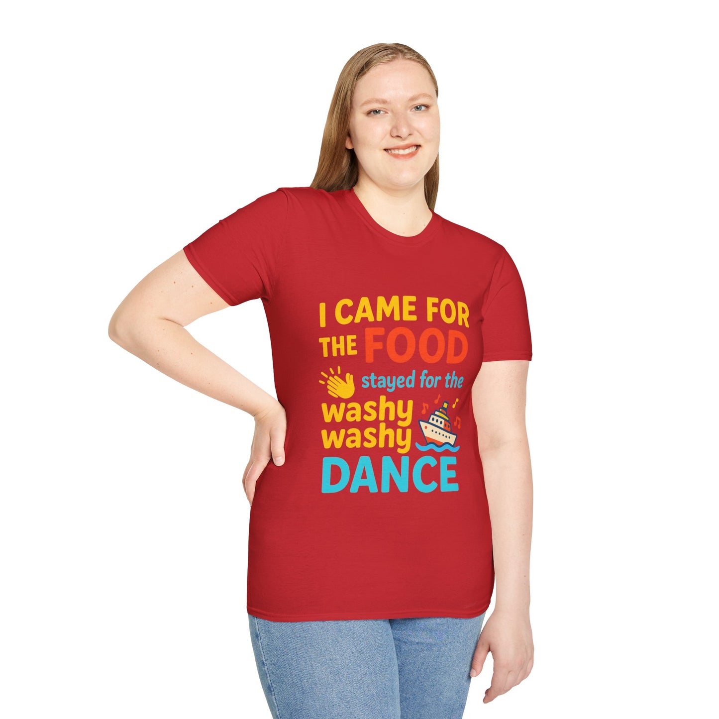 I Came for the Food Cruise T-Shirt | Funny Washy Washy Dance Tee