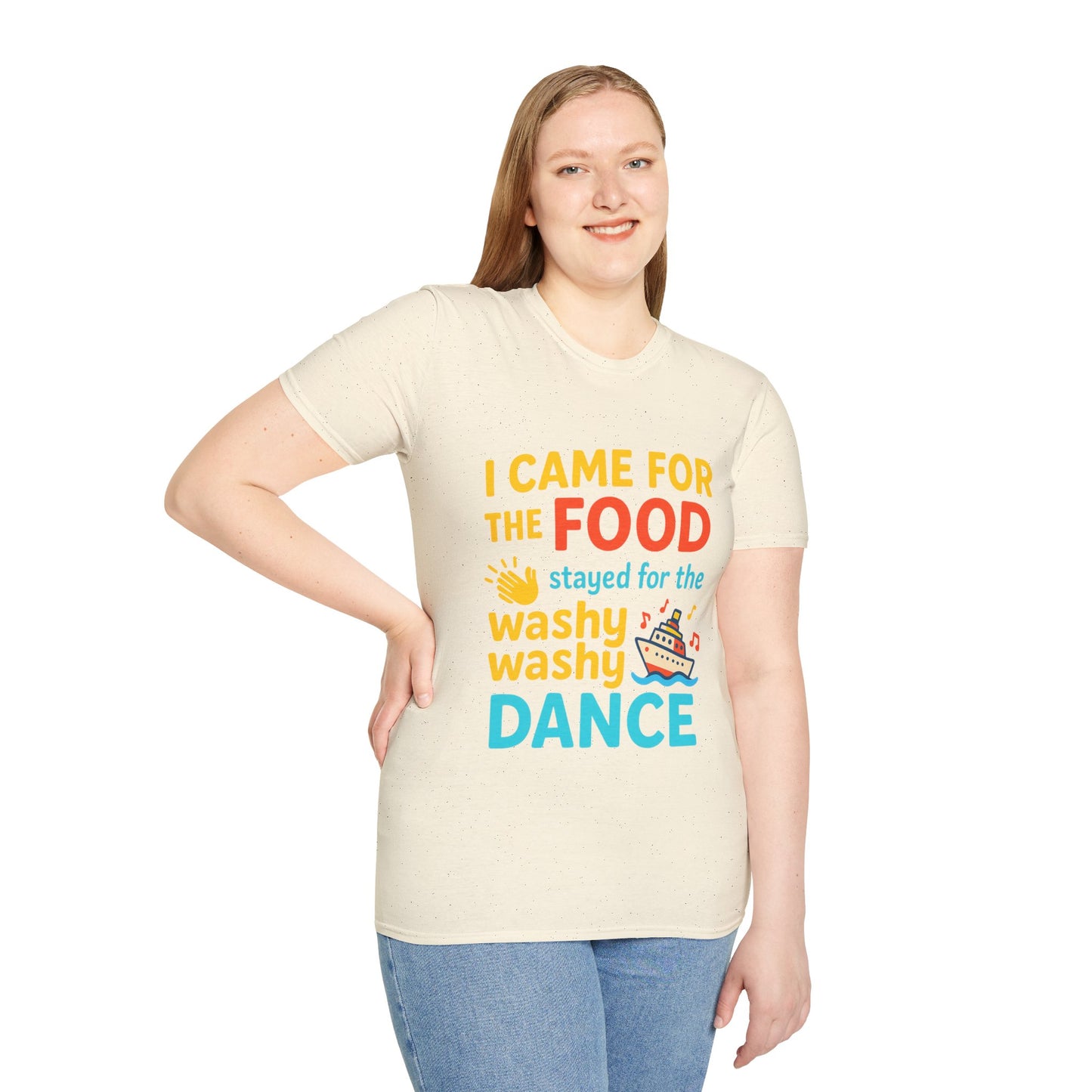 I Came for the Food Cruise T-Shirt | Funny Washy Washy Dance Tee
