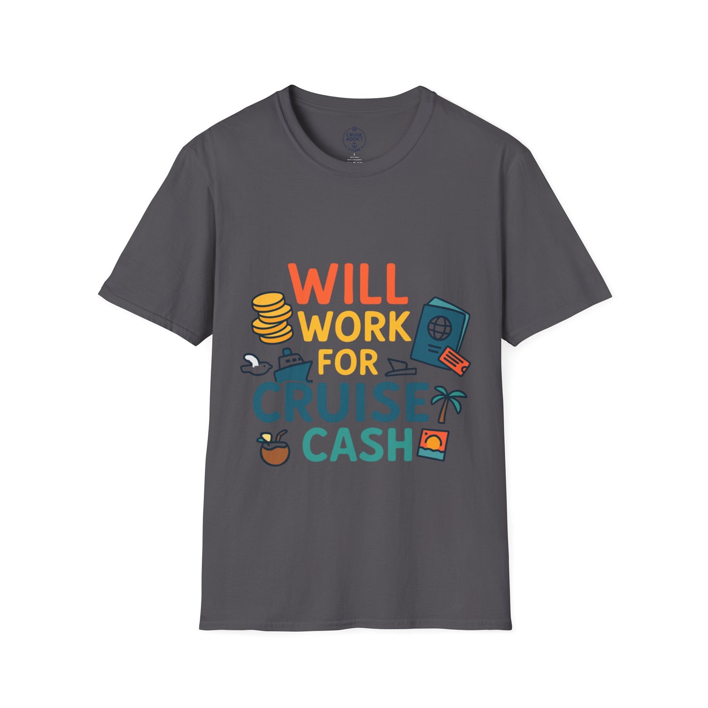 Will Work for Cruise Cash T-Shirt | Funny Cruise Shirt for Vacation Lovers