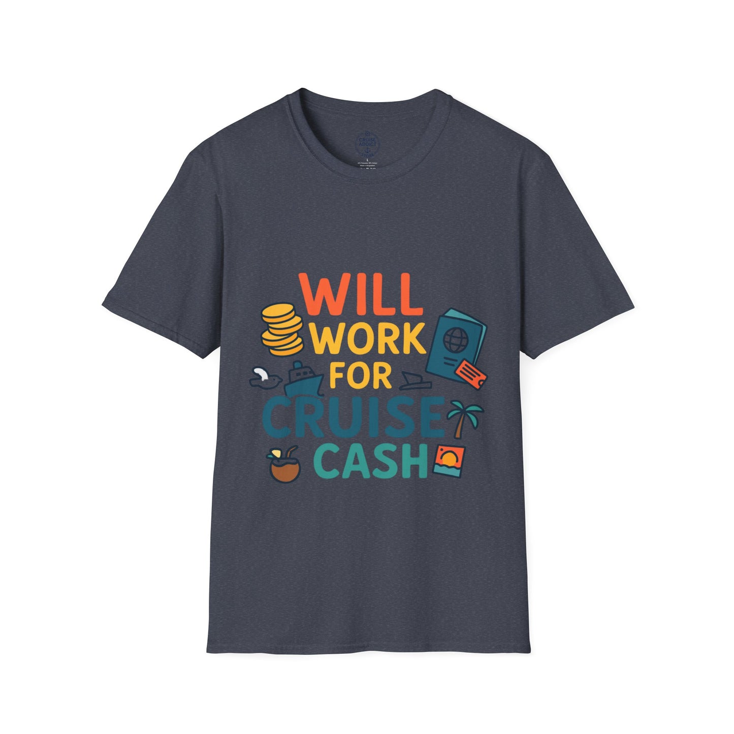 Will Work for Cruise Cash T-Shirt | Funny Cruise Shirt for Vacation Lovers