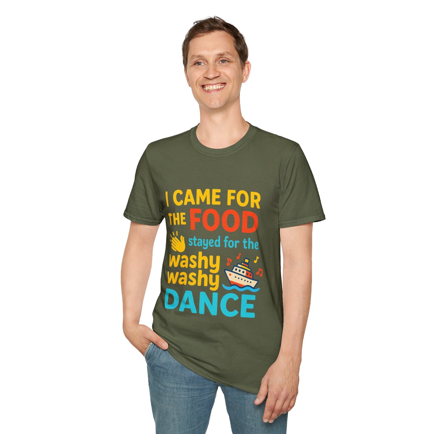 I Came for the Food Cruise T-Shirt | Funny Washy Washy Dance Tee