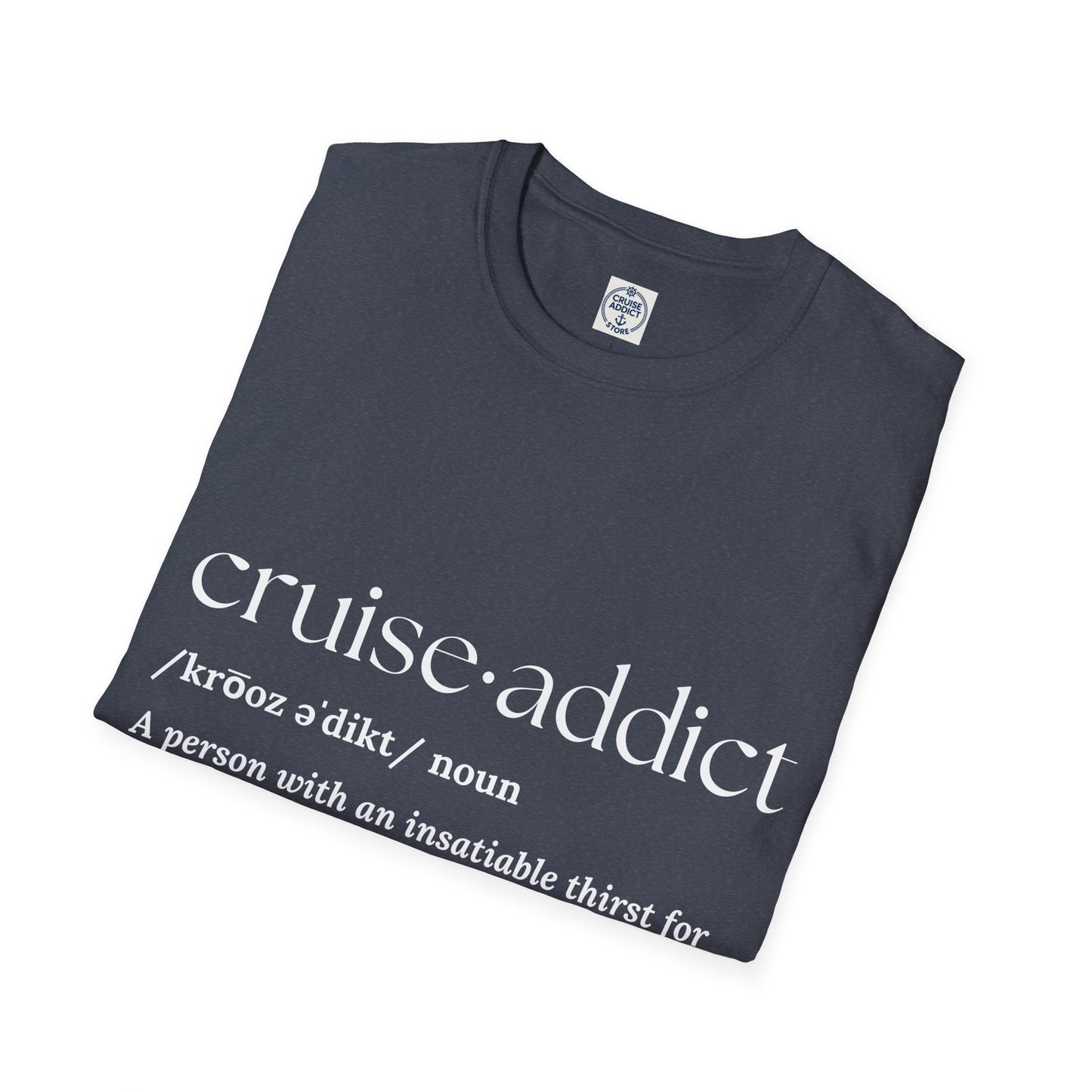 Cruise Addict Definition T-Shirt Unisex Softstyle Shirt