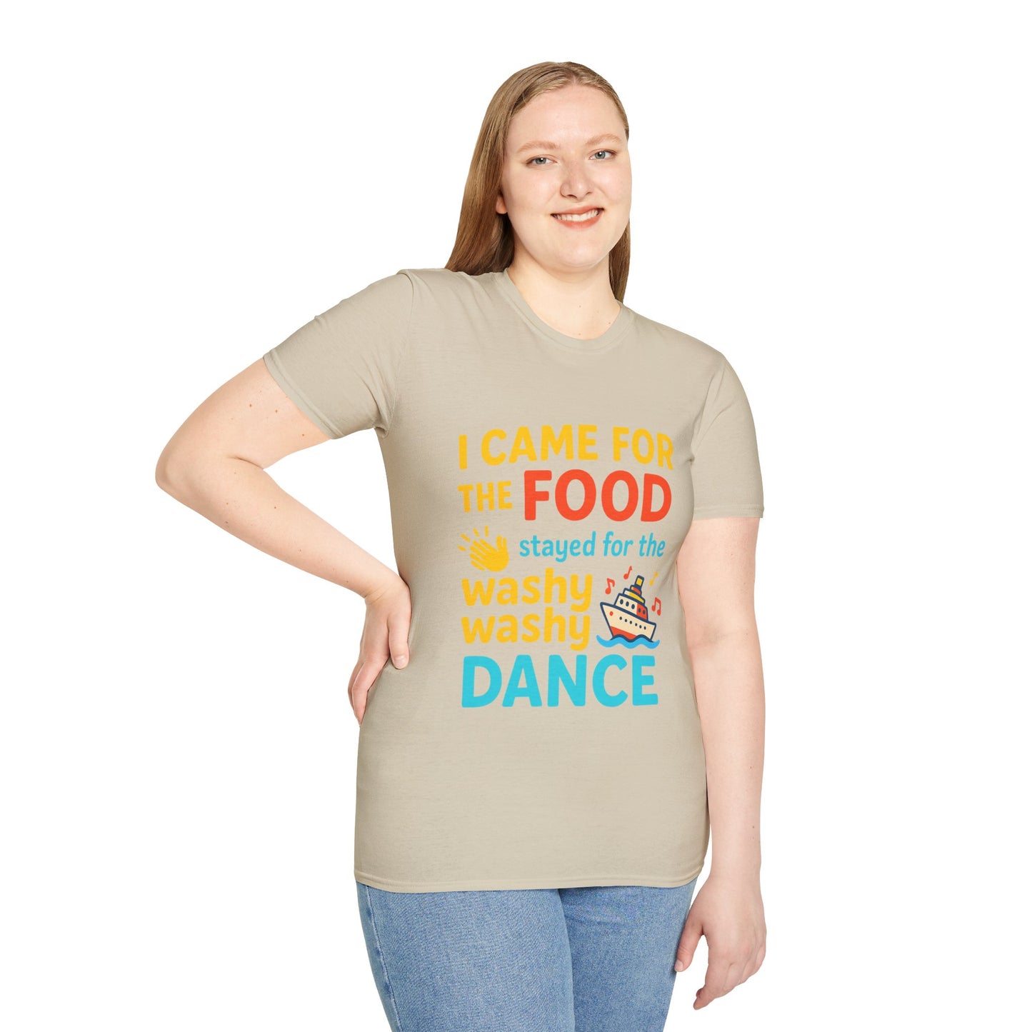 I Came for the Food Cruise T-Shirt | Funny Washy Washy Dance Tee