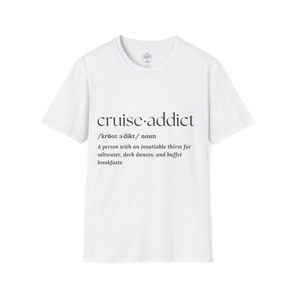 Cruise Addict Definition T-Shirt  Unisex Softstyle Shirt
