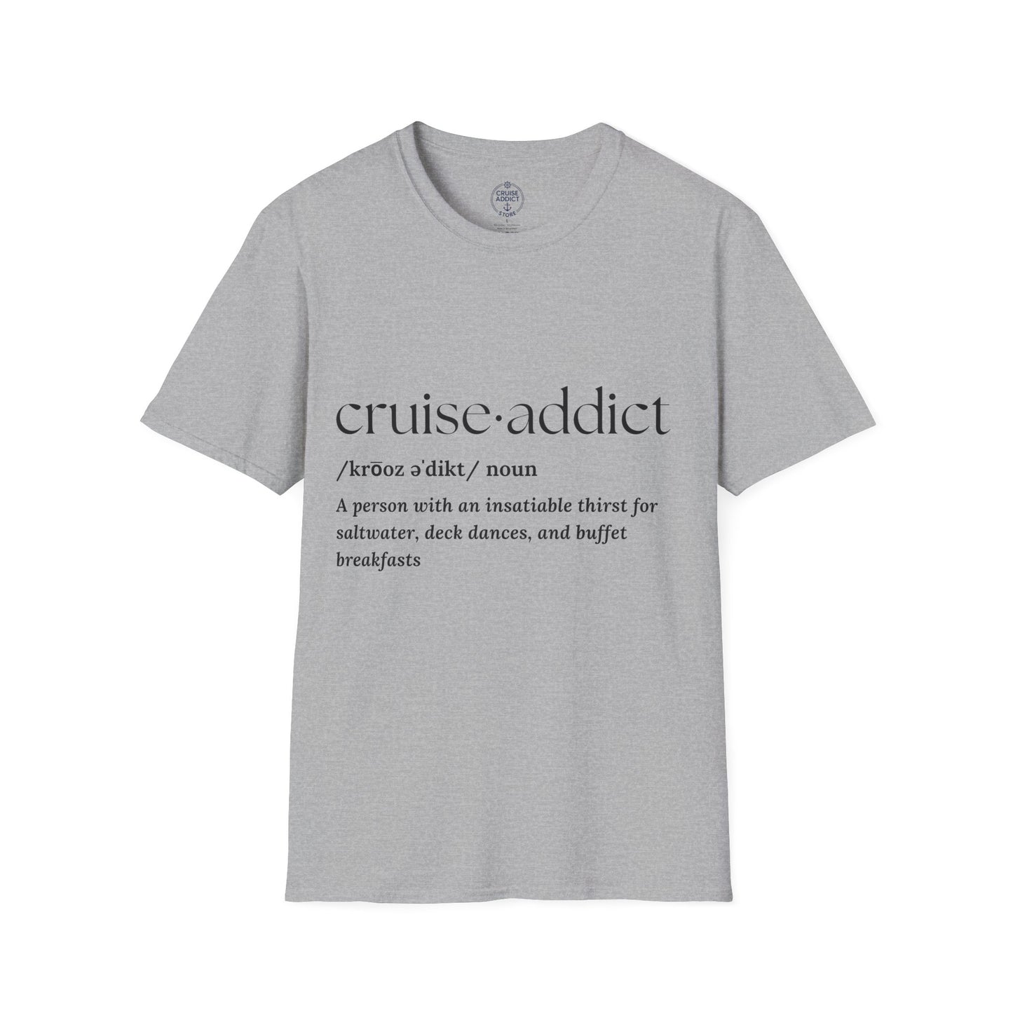 Cruise Addict Definition T-Shirt  Unisex Softstyle Shirt