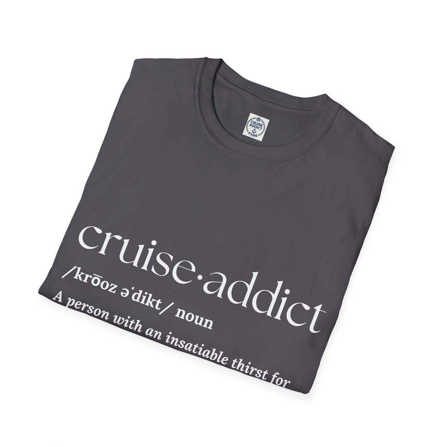Cruise Addict Definition T-Shirt  Unisex Softstyle Shirt