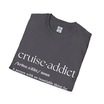 Cruise Addict Definition T-Shirt  Unisex Softstyle Shirt