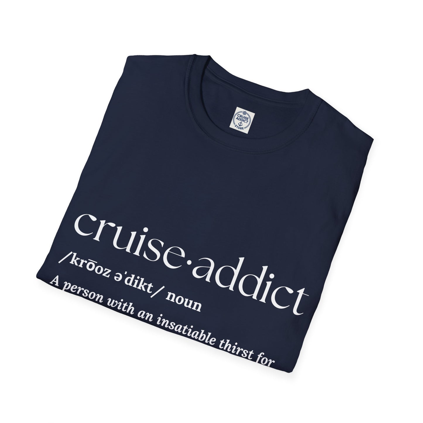 Cruise Addict Definition T-Shirt  Unisex Softstyle Shirt