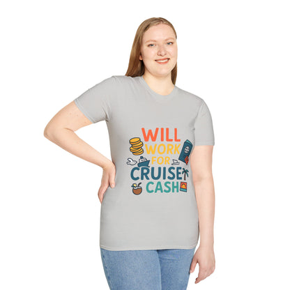 Will Work for Cruise Cash T-Shirt | Funny Cruise Shirt for Vacation Lovers