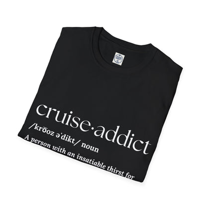 Cruise Addict Definition T-Shirt  Unisex Softstyle Shirt