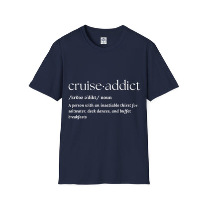 Cruise Addict Definition T-Shirt  Unisex Softstyle Shirt