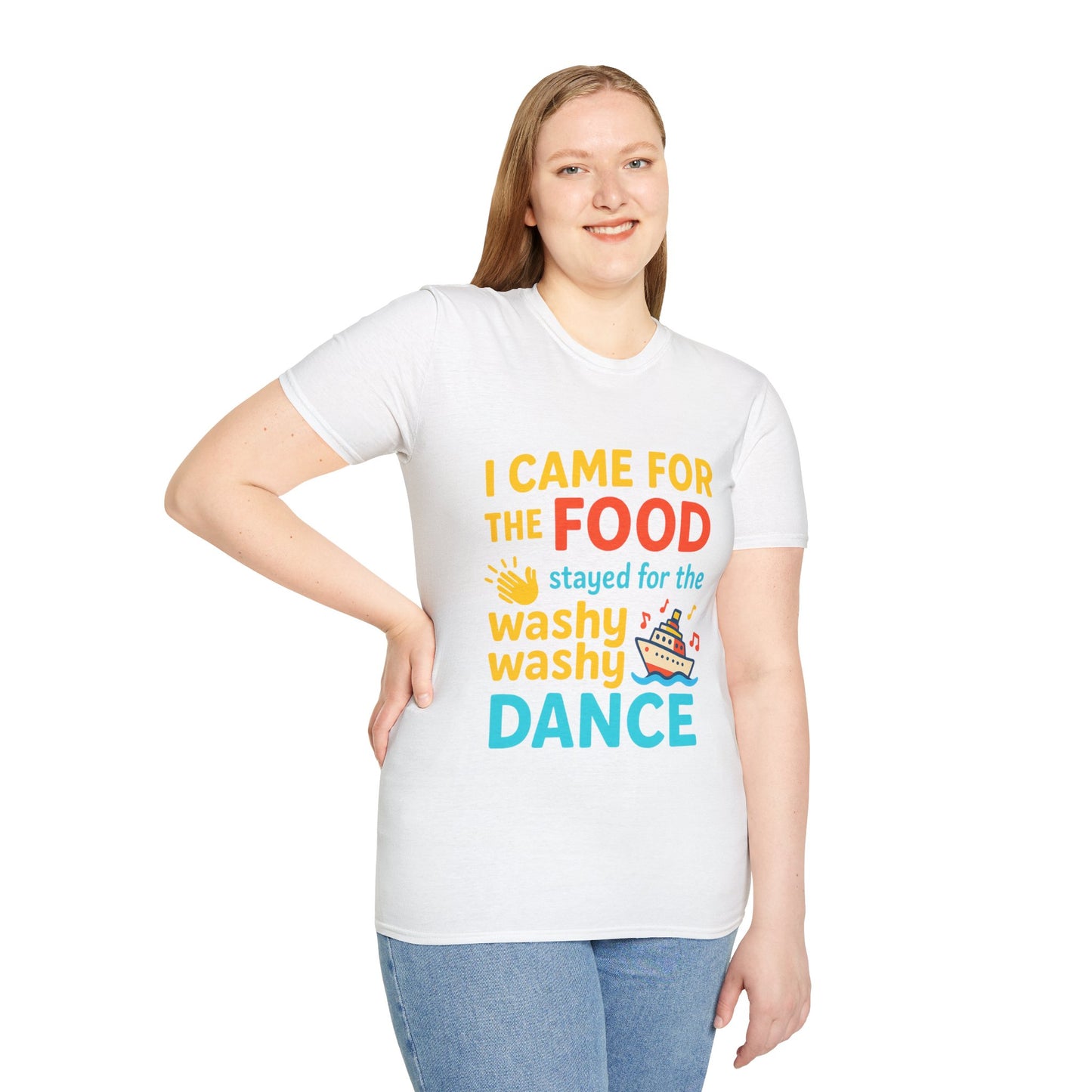 I Came for the Food Cruise T-Shirt | Funny Washy Washy Dance Tee