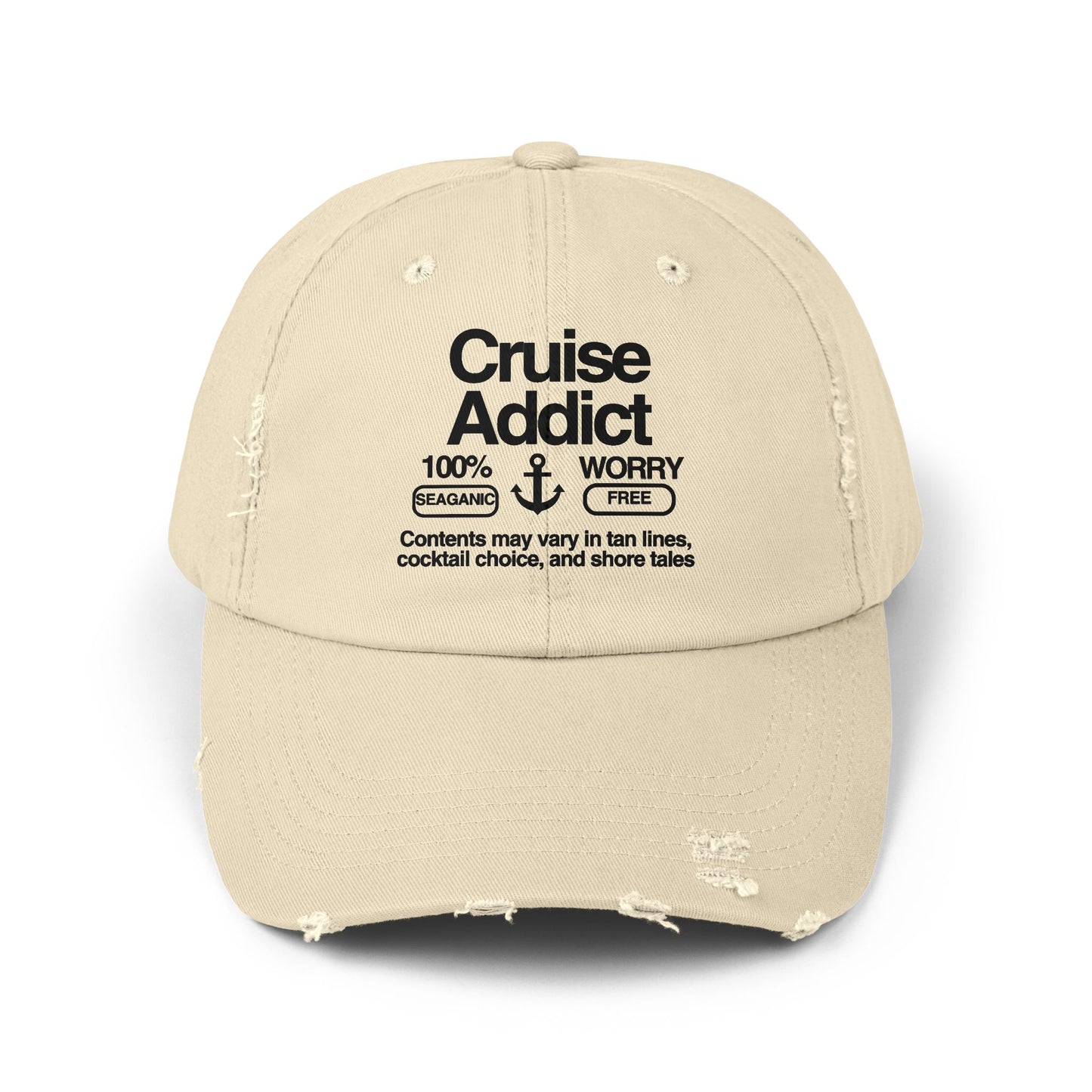 Cruise Addict Distressed Hat – 100% Sea-Going, Worry-Free Vibes