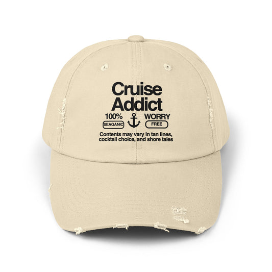 Cruise Addict Distressed Hat – 100% Sea-Going, Worry-Free Vibes