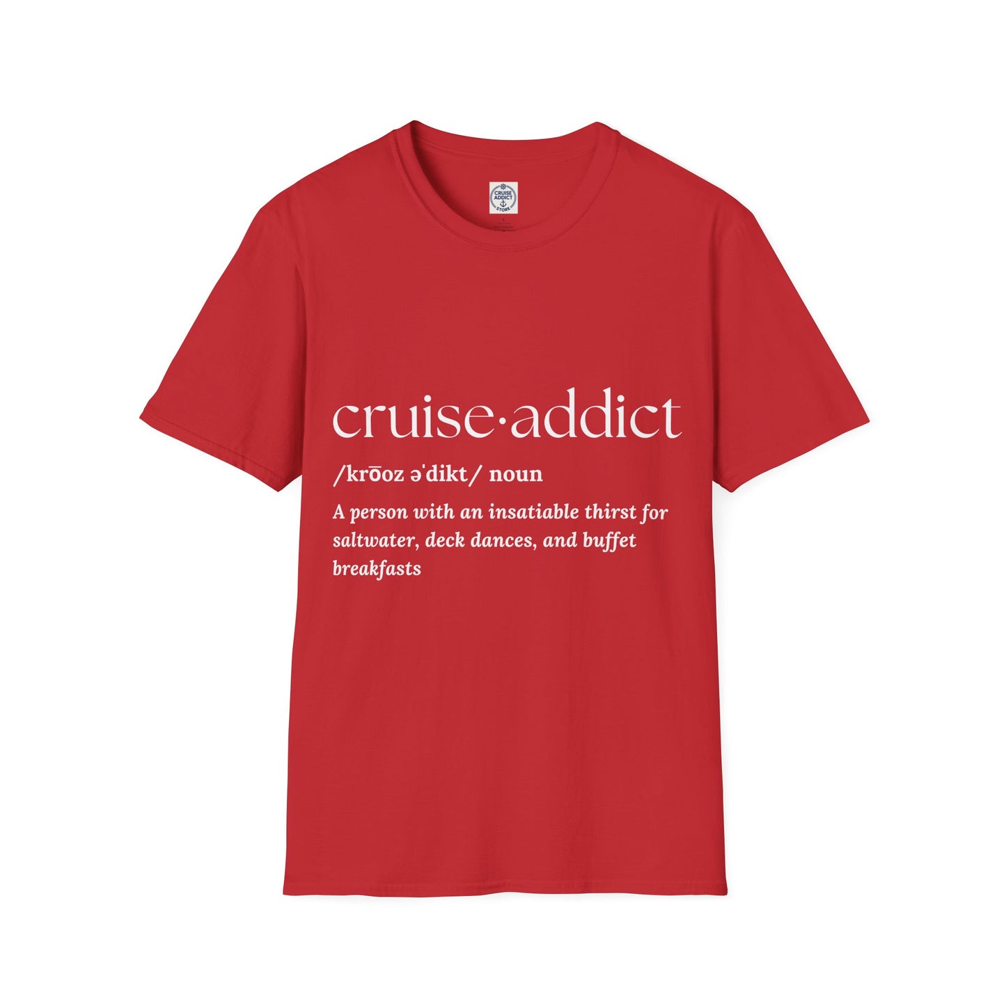 Cruise Addict Definition T-Shirt  Unisex Softstyle Shirt