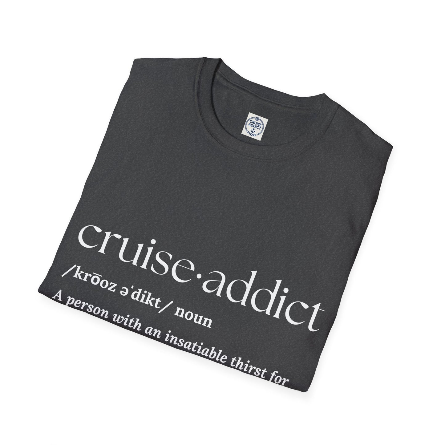 Cruise Addict Definition T-Shirt  Unisex Softstyle Shirt
