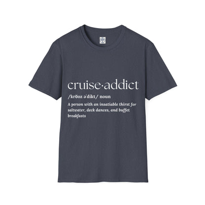 Cruise Addict Definition T-Shirt  Unisex Softstyle Shirt