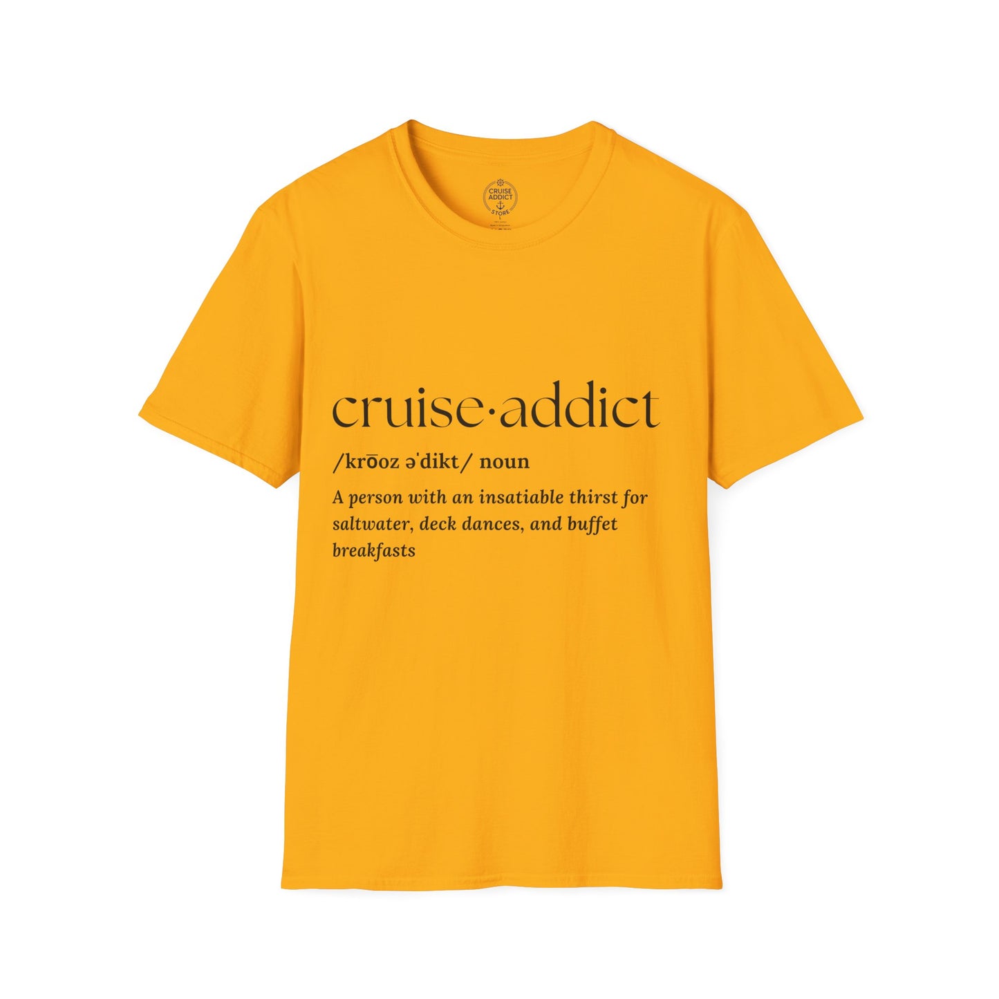 Cruise Addict Definition T-Shirt  Unisex Softstyle Shirt