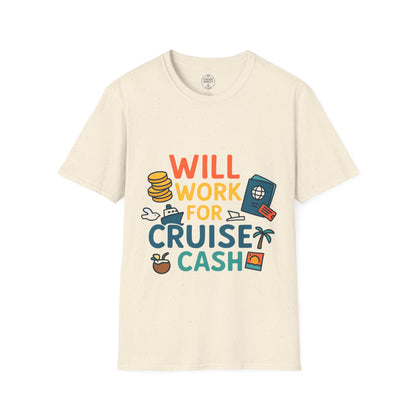Will Work for Cruise Cash T-Shirt | Funny Cruise Shirt for Vacation Lovers